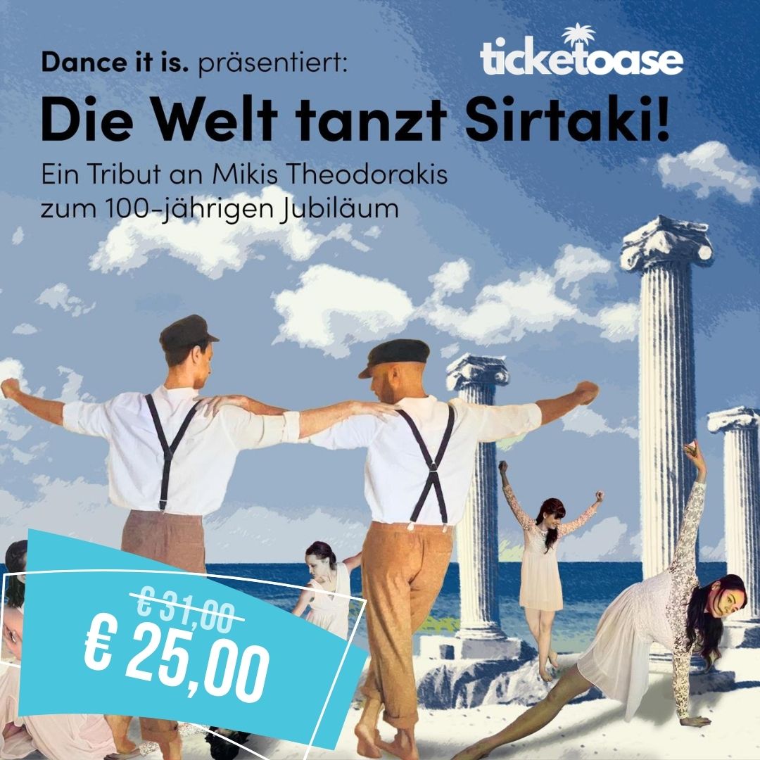 Die Welt tanzt Sirtaki - Ein Tribut an Mikis Theodorakis zum 100 – jährigen Jubiläum
